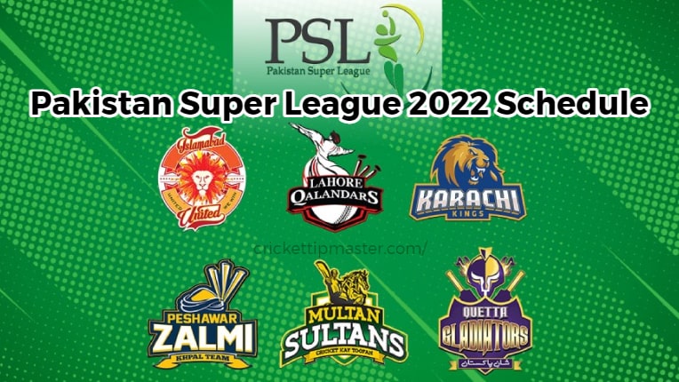 Pakistan Super League 2022 Schedule, PSL 2022 Match Date, Time, Venue, & Teams.