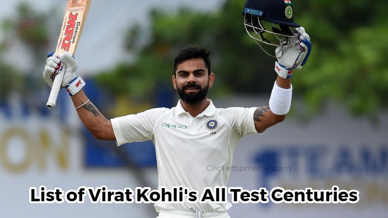 Virat Kohli All Test Centuries: List of Virat Kohli Test Centuries | 2022 Updates