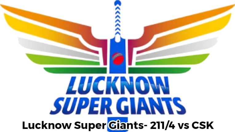 Lucknow Super Giants- 211-4 vs CSK