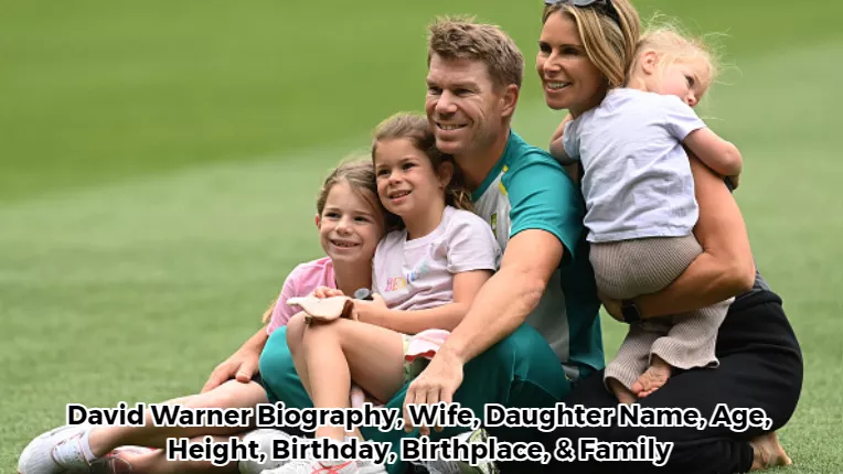 David Warner Biography, Wife, Daughter Name, Age, Height, Birthday, Birthplace, & Family 